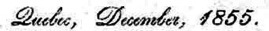 Quebec, December, 1855.